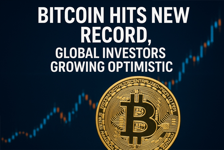 Bitcoin Hits New Record, Global Investors Growing Optimistic