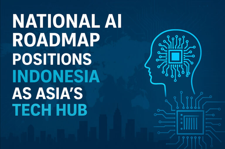 National AI Roadmap Positions Indonesia as Asia’s Tech Hub