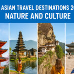 Top Asian Travel Destinations 2025: Nature and Culture