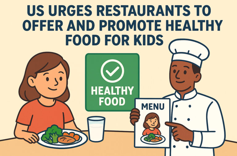 US Urges Restaurants to Offer and Promote Healthy Food for Kids