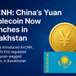 AxCNH: China's Yuan Stablecoin Now Launches in Kazakhstan